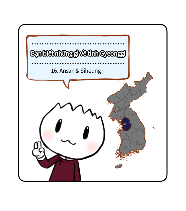Bạn biết những gì về tỉnh Gyeonggi? 16.Siheung-Ansan_00